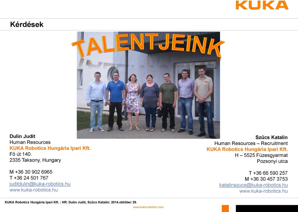 kuka-robotics.hu Szűcs Katalin Human Resources Recruitment KUKA Robotics Hungária Ipari Kft.