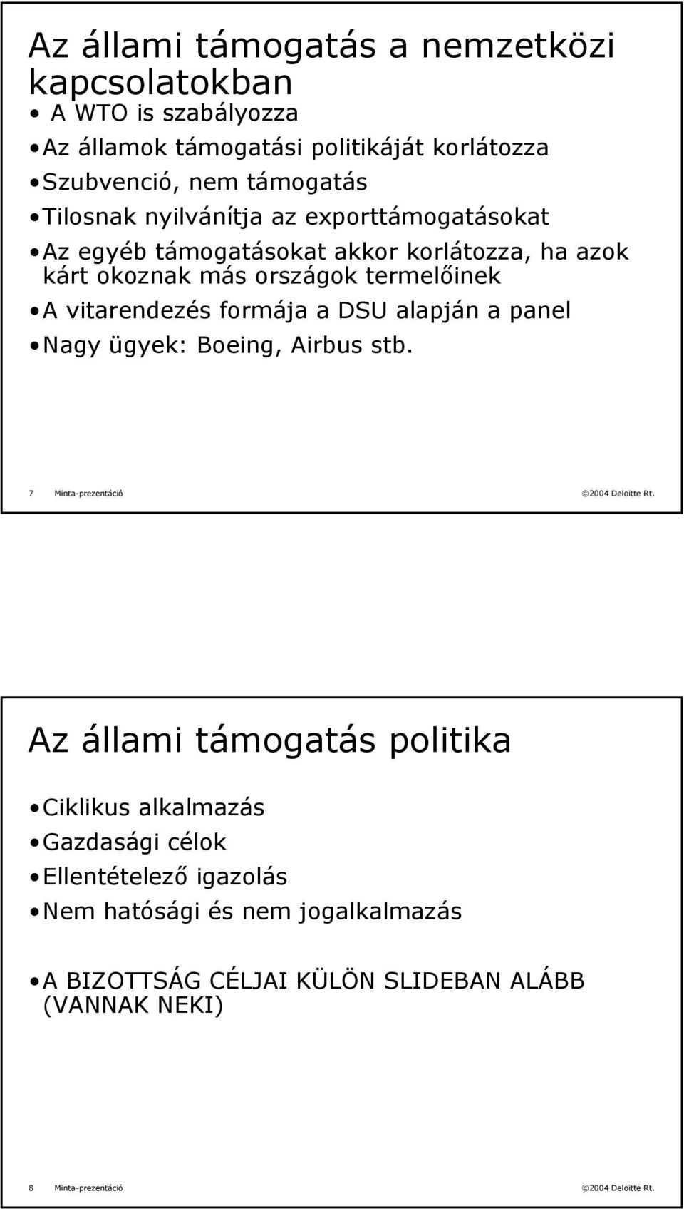 termelőinek A vitarendezés formája a DSU alapján a panel Nagy ügyek: Boeing, Airbus stb.