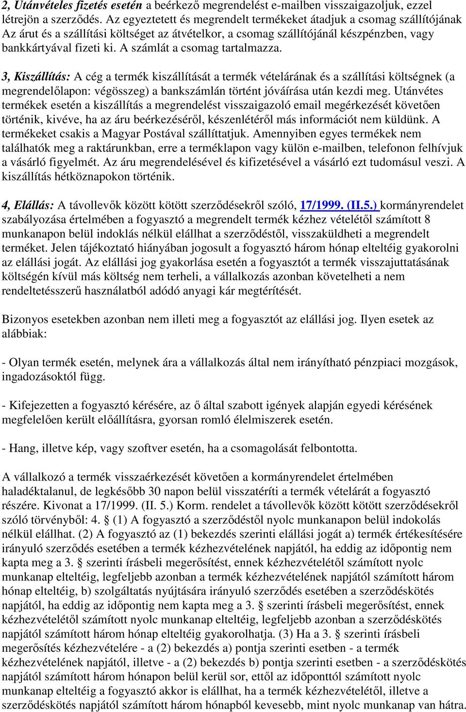 A számlát a csomag tartalmazza.