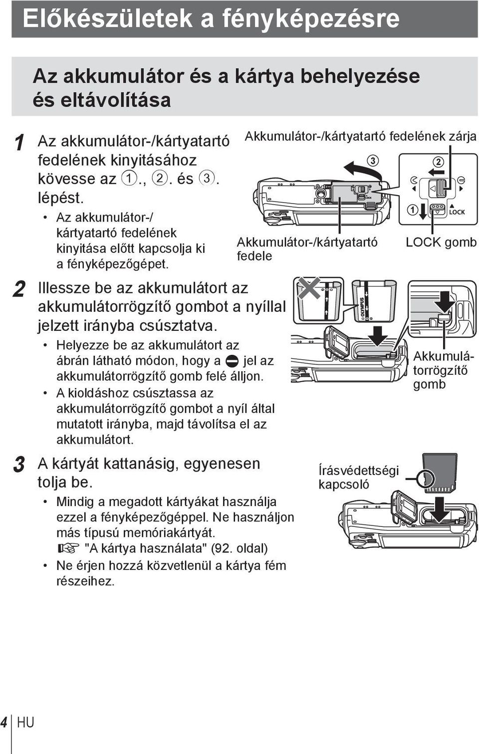 Helyezze be az akkumulátort az ábrán látható módon, hogy a C jel az akkumulátorrögzítő gomb felé álljon.