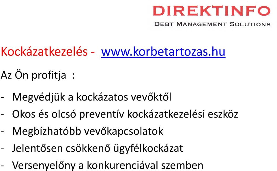 és olcsó preventív kockázatkezelési eszköz - Megbízhatóbb