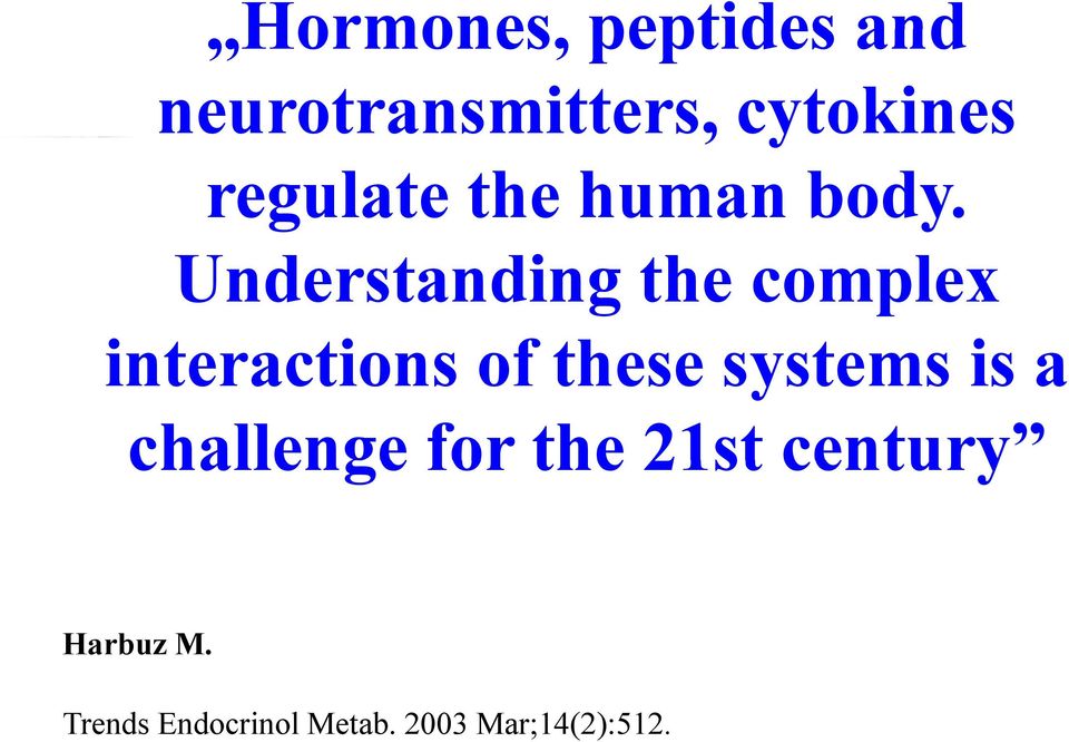 Understanding the complex interactions ti of fthese