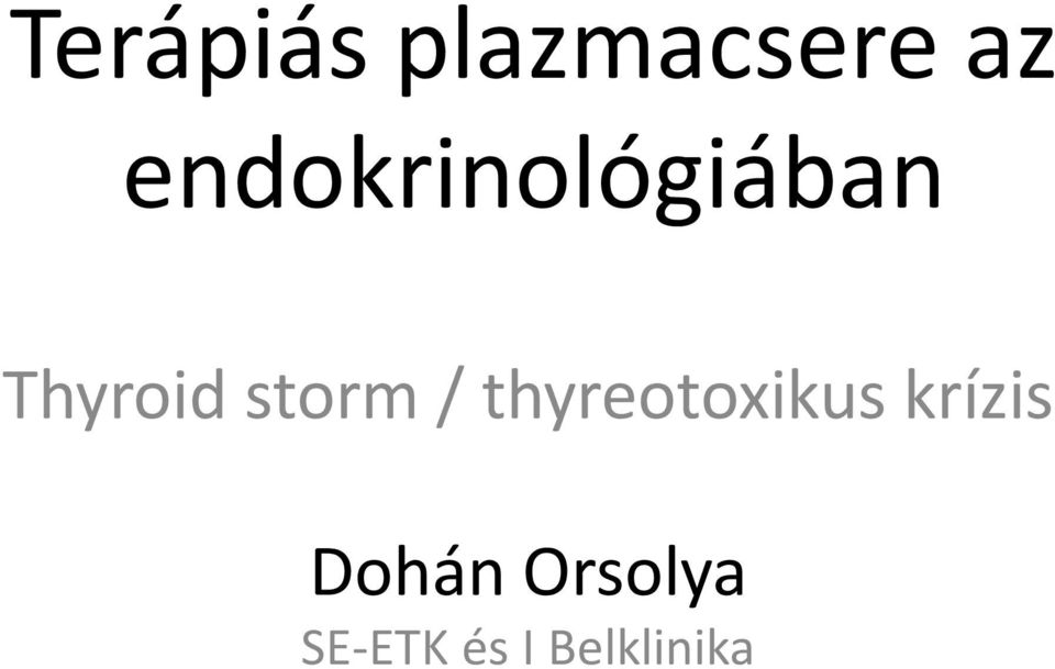 storm / thyreotoxikus krízis