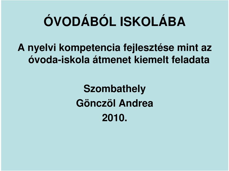 óvoda-iskola átmenet kiemelt