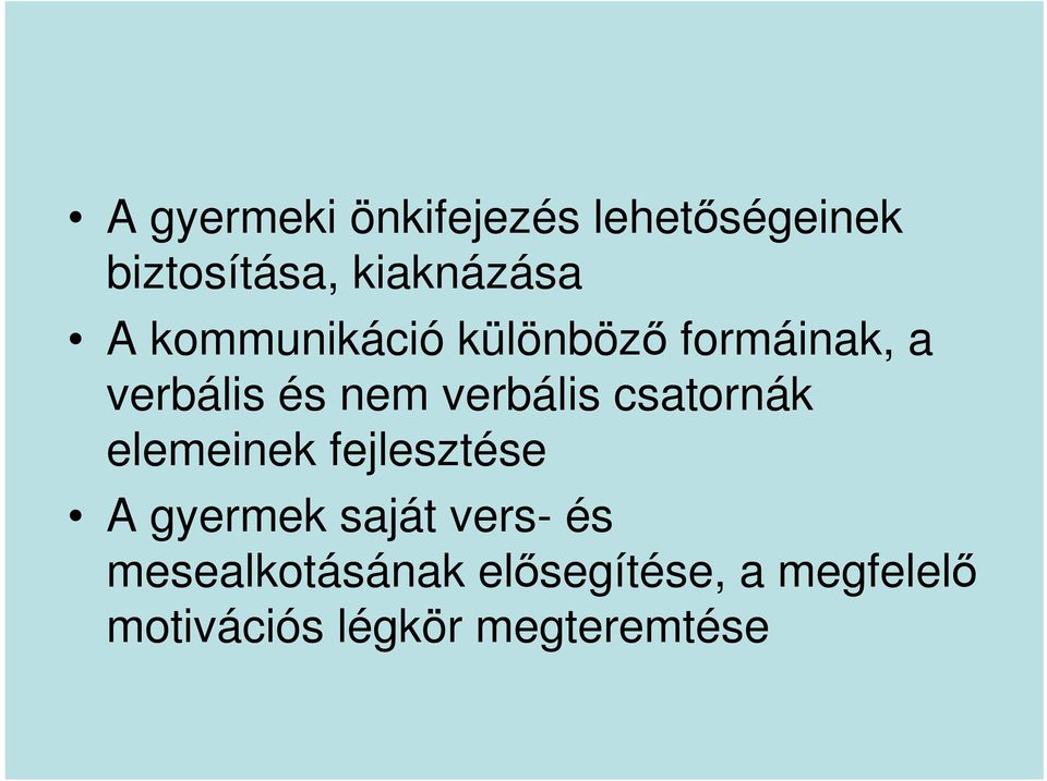 csatornák elemeinek fejlesztése A gyermek saját vers- és