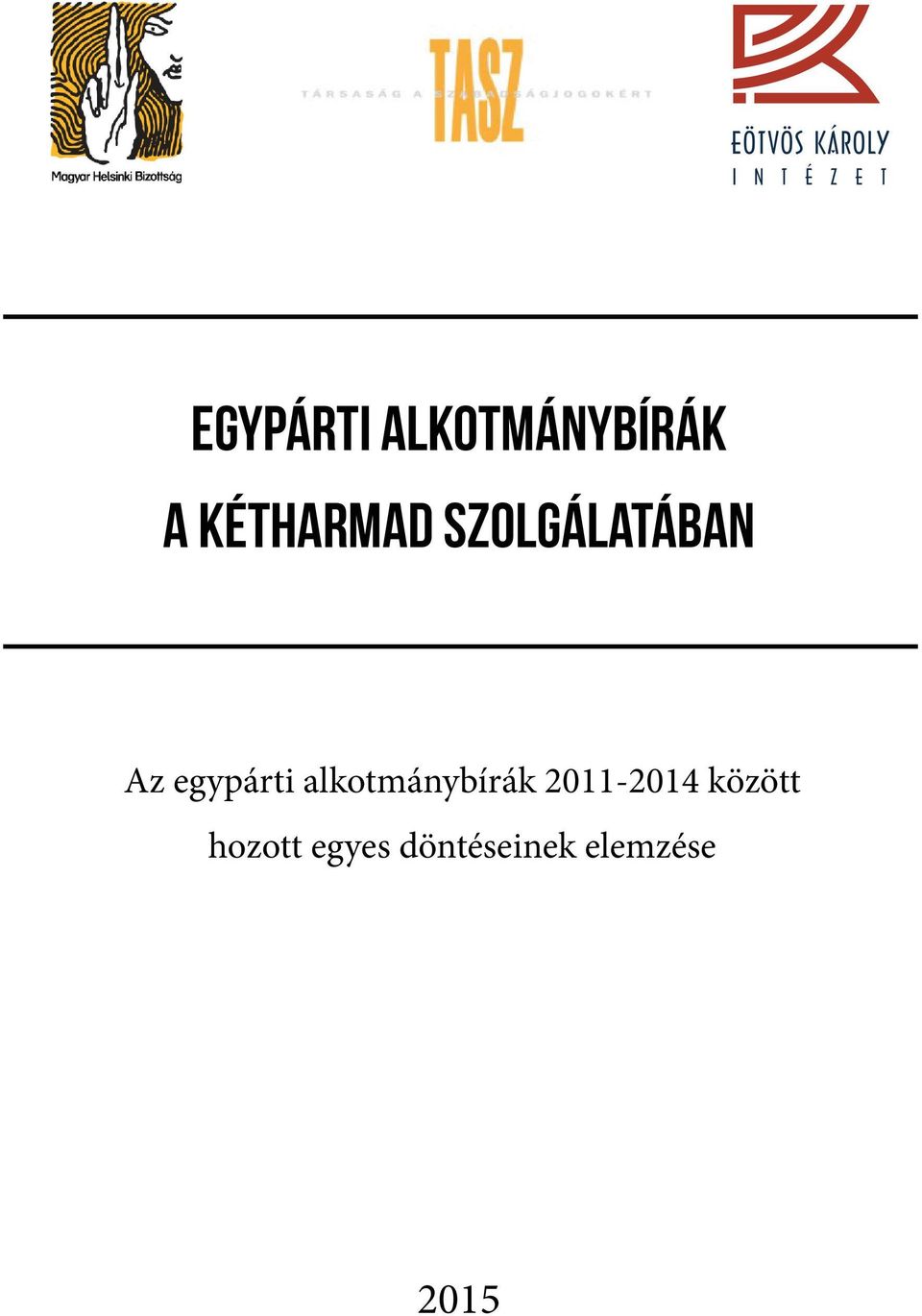 egypárti alkotmánybírák 2011-2014