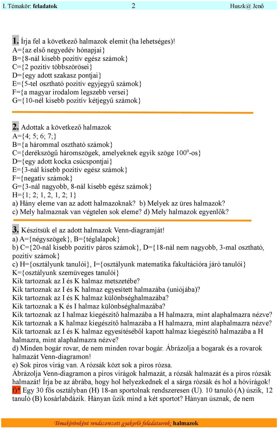 versei} G={10-nél kisebb pozitív kétjegyű számok} 2.