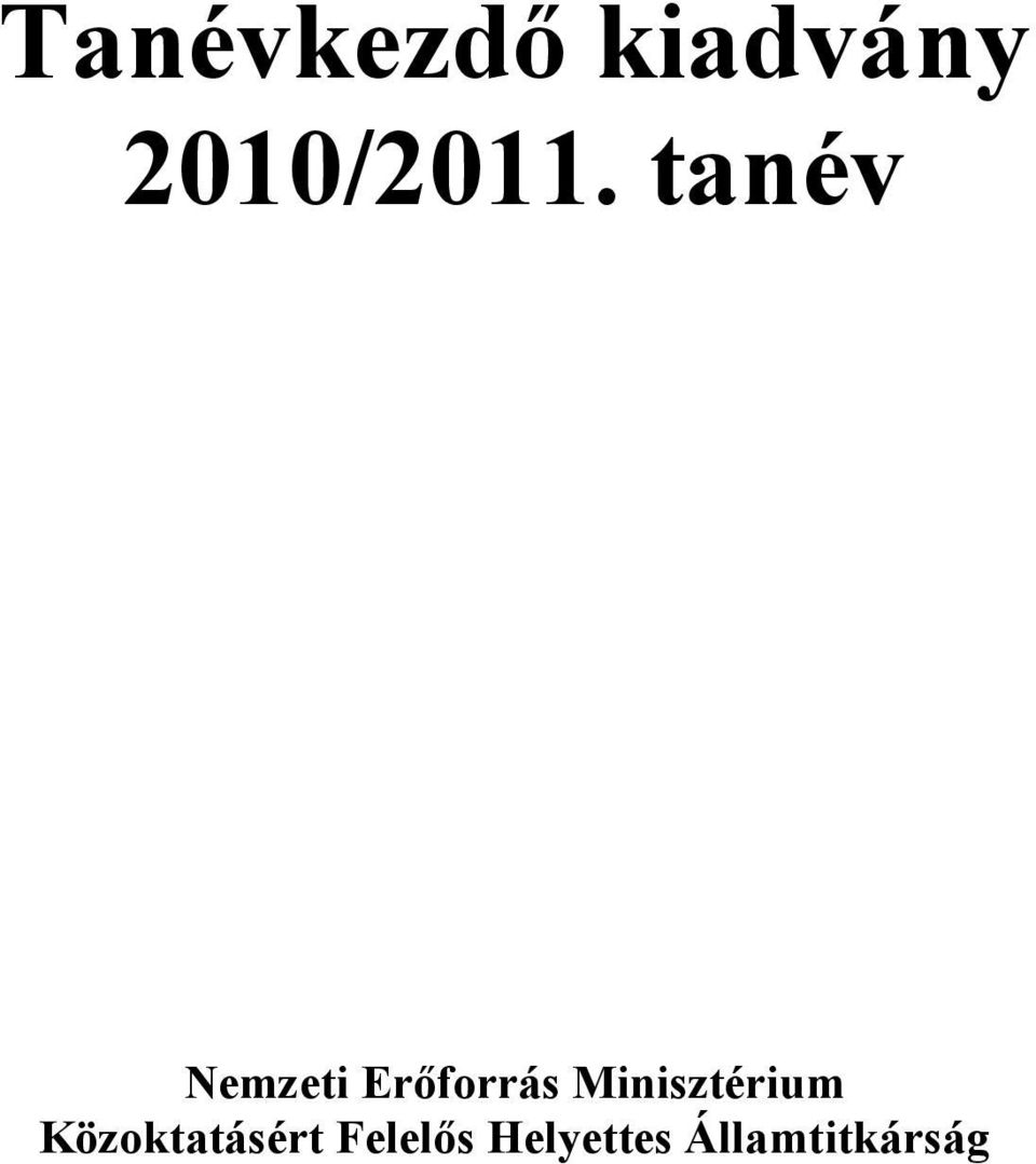 tanév Nemzeti Erőforrás