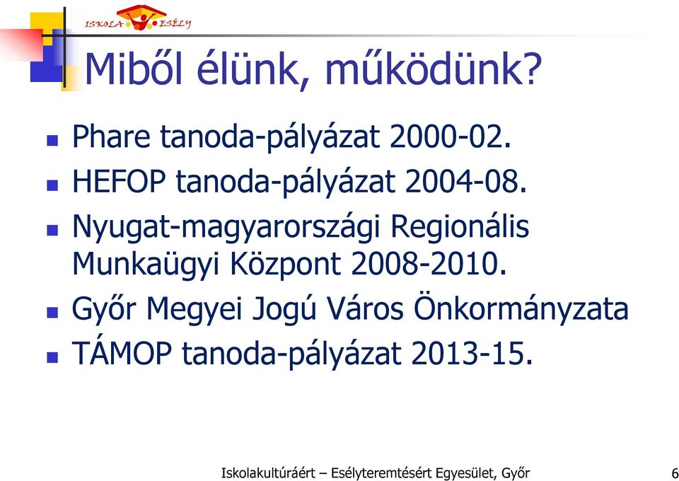 Nyugat-magyarországi Regionális Munkaügyi Központ 2008-2010.