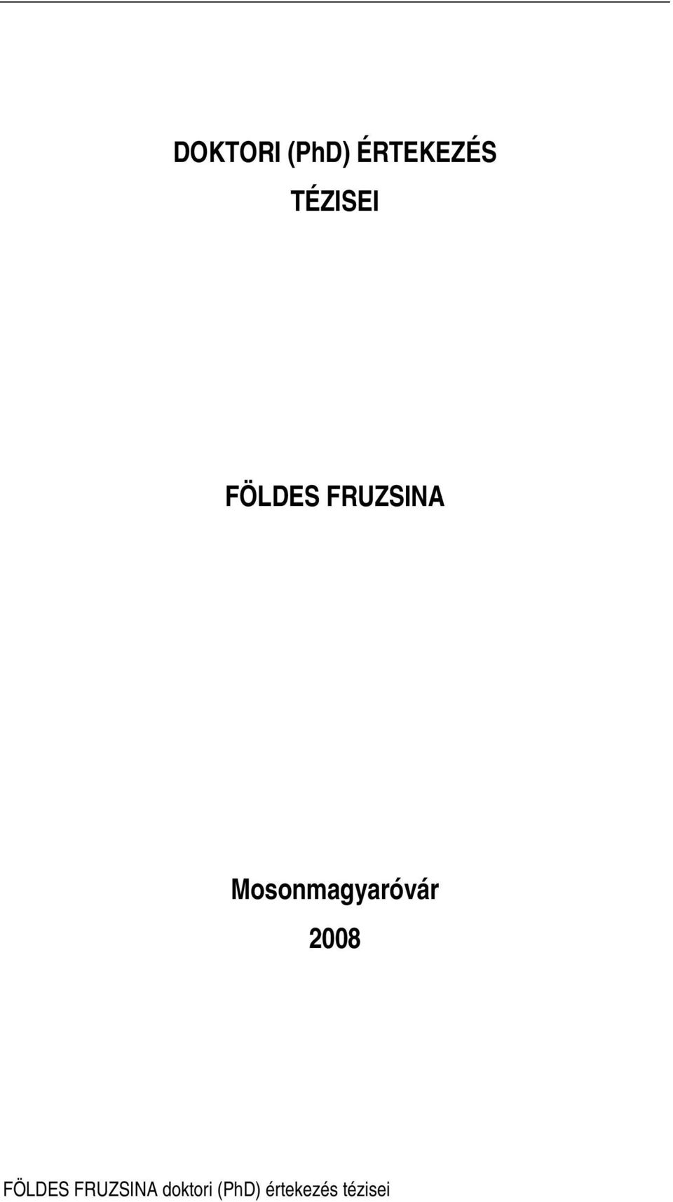 Mosonmagyaróvár 2008 FÖLDES