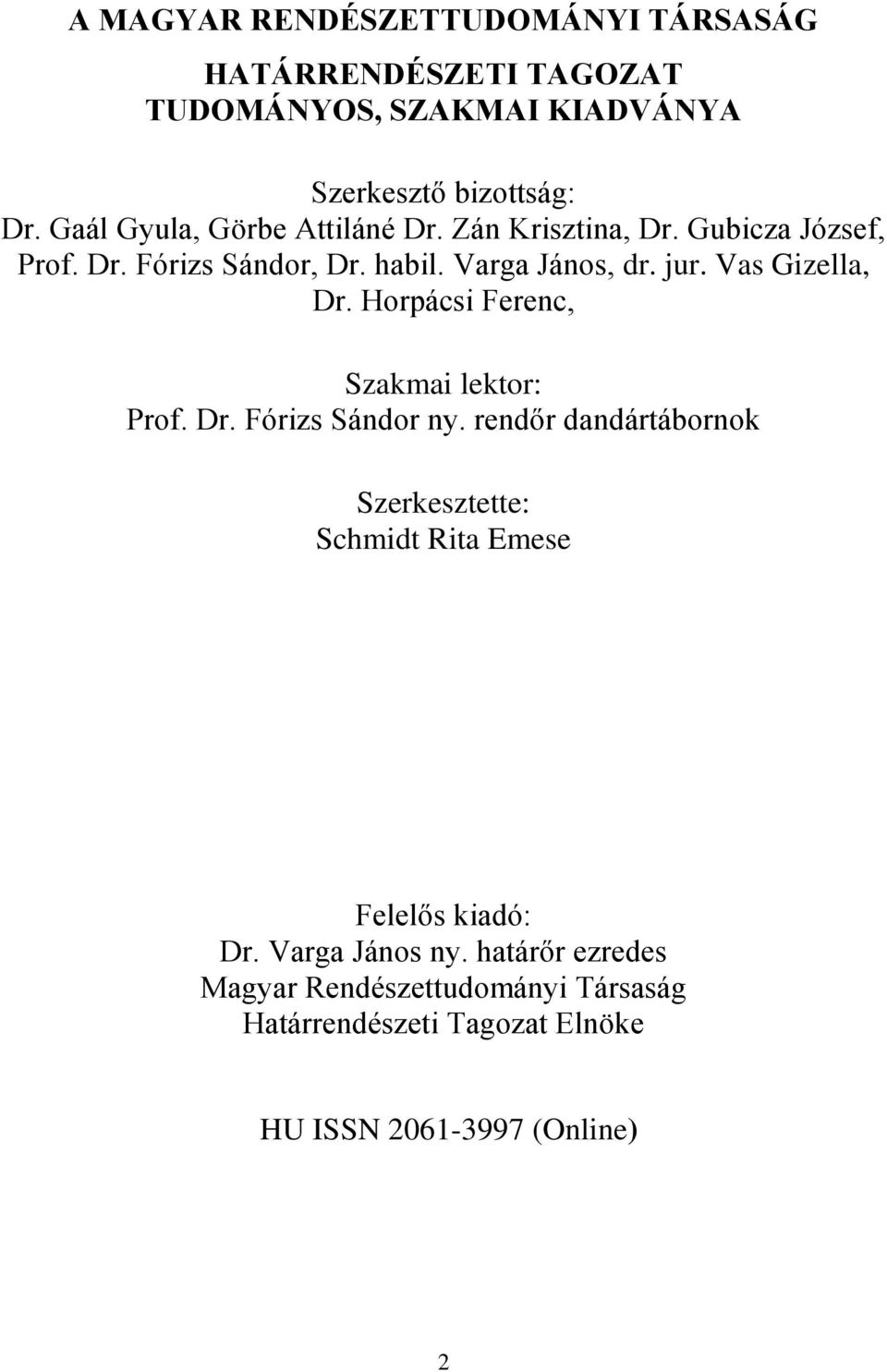 Vas Gizella, Dr. Horpácsi Ferenc, Szakmai lektor: Prof. Dr. Fórizs Sándor ny.