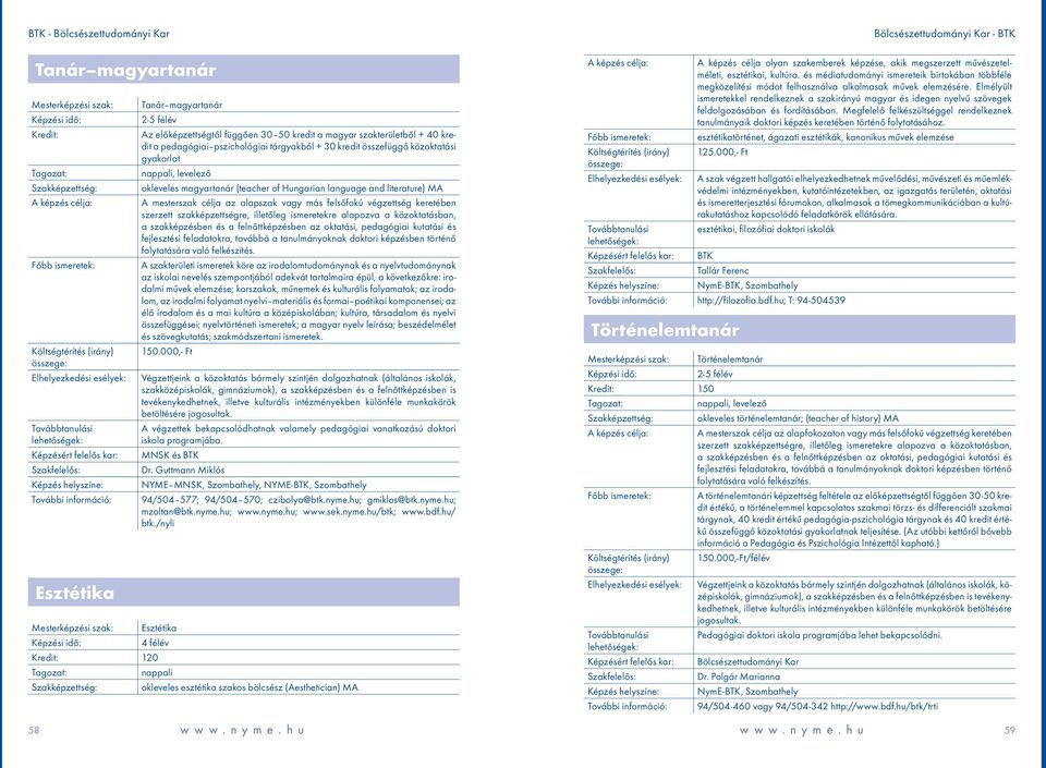 végzettség keretében szerzett szakképzettségre, illetőleg ismeretekre alapozva a közoktatásban, a szakképzésben és a felnőttképzésben az oktatási, pedagógiai kutatási és fejlesztési feladatokra,