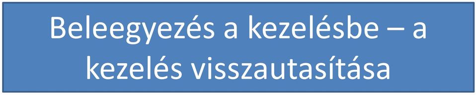 a kezelés
