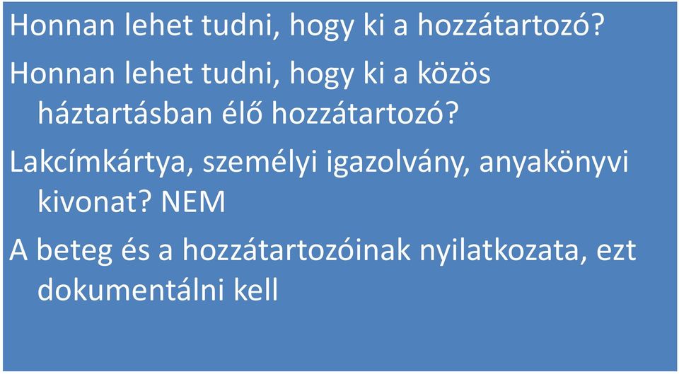 hozzátartozó?