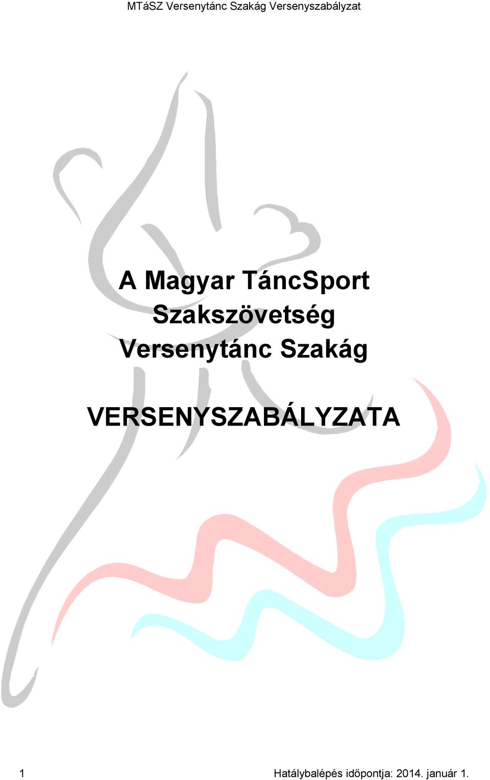 Szakág VERSENYSZABÁLYZATA 1