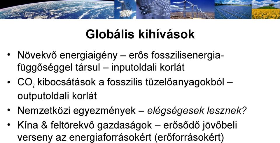 outputoldali korlát Nemzetközi egyezmények elégségesek lesznek?