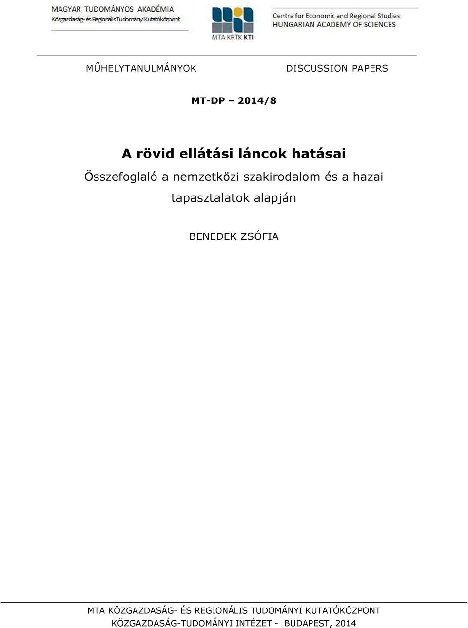 tapasztalatok alapján BENEDEK ZSÓFIA MTA KÖZGAZDASÁG- ÉS REGIONÁLIS