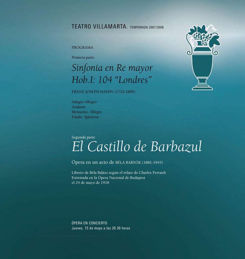 Spiritoso Segunda parte El Castillo de Barbazul Ópera en un acto de Béla Bartók (1881-1945) Libreto de Béla