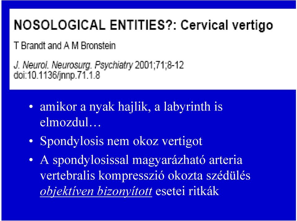 magyarázható arteria vertebralis kompresszió