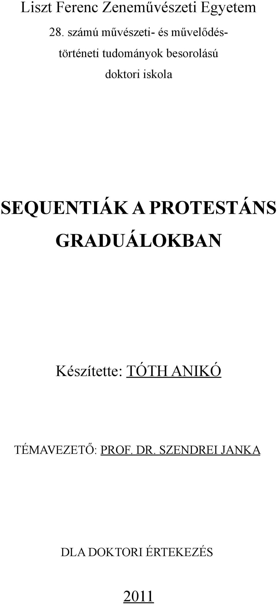 besorolású doktori iskola SEQUENTIÁK A PROTESTÁNS