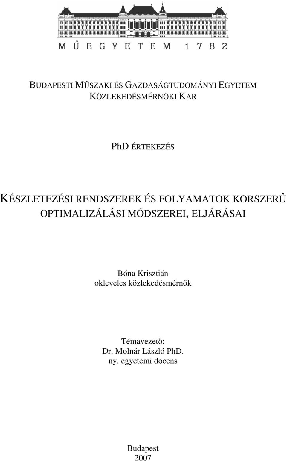 OPTIMALIZÁLÁSI MÓDSZEREI, ELJÁRÁSAI Bóna Krisztián okleveles