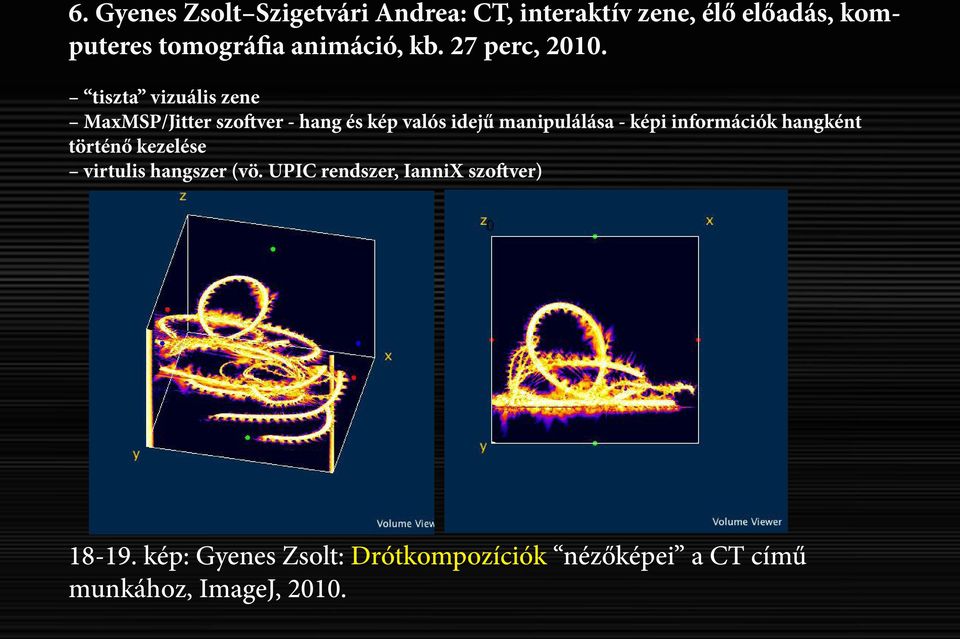 tiszta vizuális zene MaxMSP/Jitter szoftver - hang és kép valós idejű manipulálása - képi