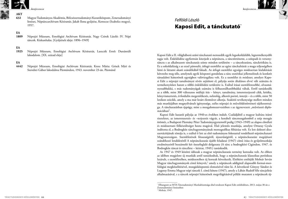 [Gyűjtések ideje: 1896 1949] EA 1925 Néprajzi Múzeum, Etnológiai Archívum Kézirattár, Laszczik Ernő: Dunántúli lakodalom. [XX.