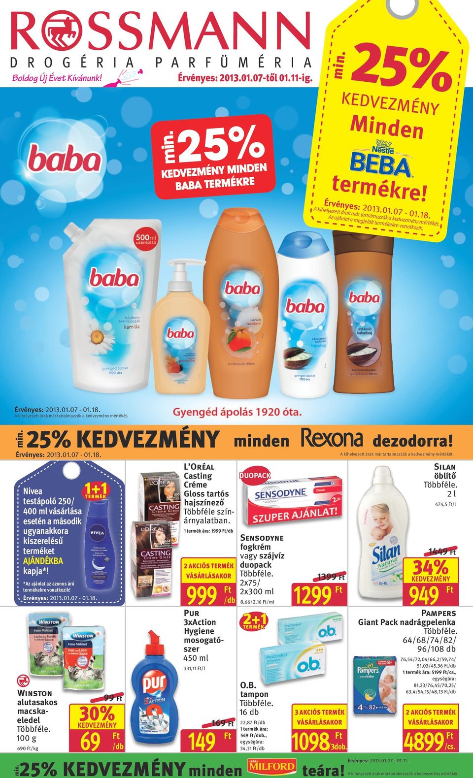 Érvényes: 2013.01.07 -. min. Nivea testápoló 250/ 400 ml vásárlása esetén a második ugyanakkora kiszerelésű terméket AJÁNDÉKBA kapja*!