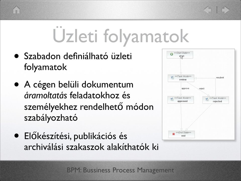 személyekhez rendelhető módon szabályozható Előkészítési,