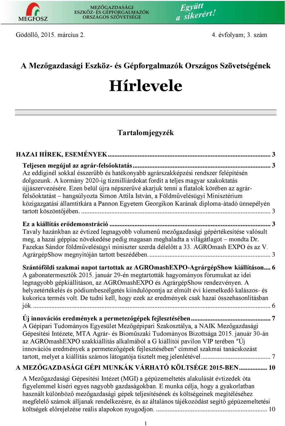 A kormány 2020-ig tízmilliárdokat fordít a teljes magyar szakoktatás újjászervezésére.