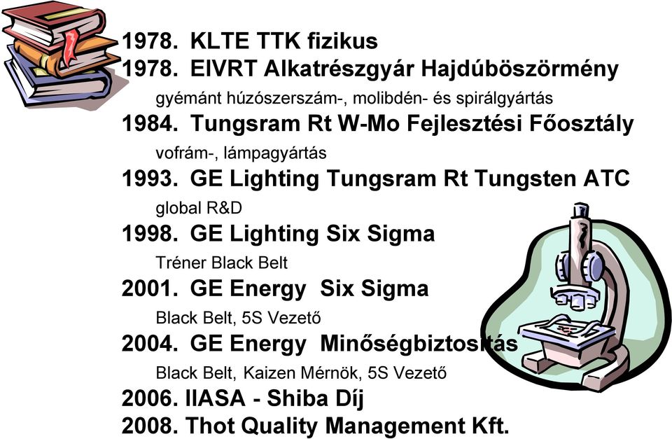 Tungsram Rt W-Mo Fejlesztési Főosztály vofrám-, lámpagyártás 993.