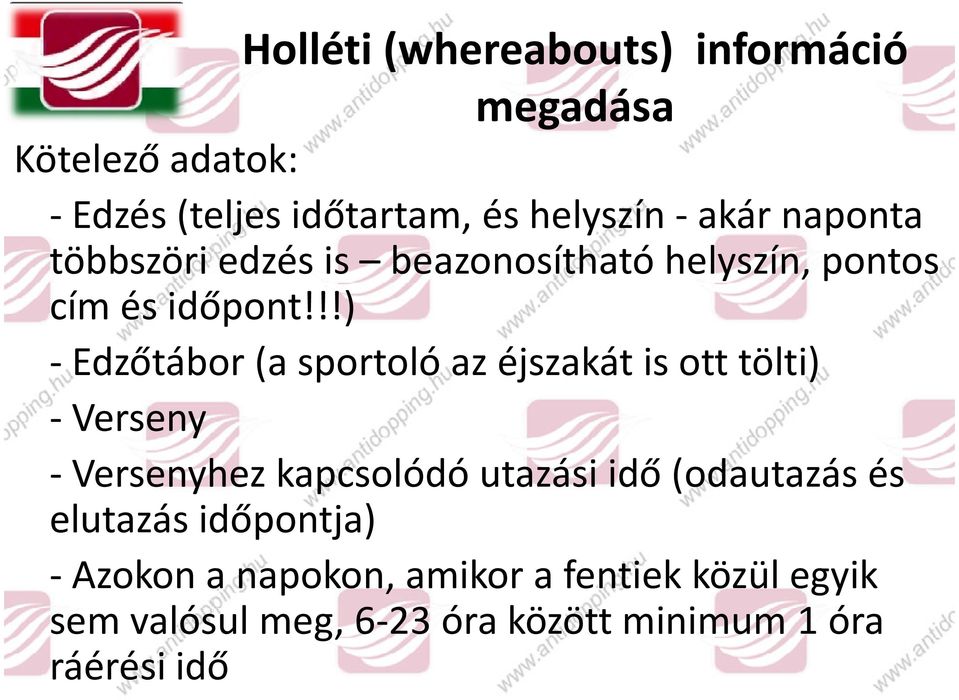 !!) - Edzőtábor (a sportoló az éjszakát is ott tölti) -Verseny -Versenyhez kapcsolódó utazási idő