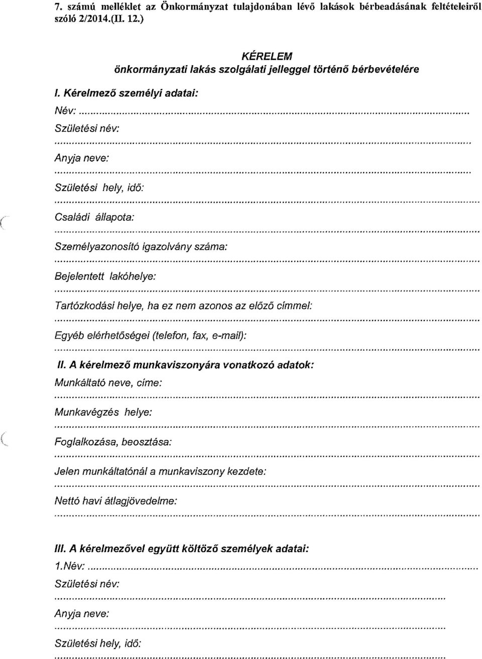 nem azonos az előző címmel: Egyéb elérhetőségei (telefon, fax, e-mail): II.