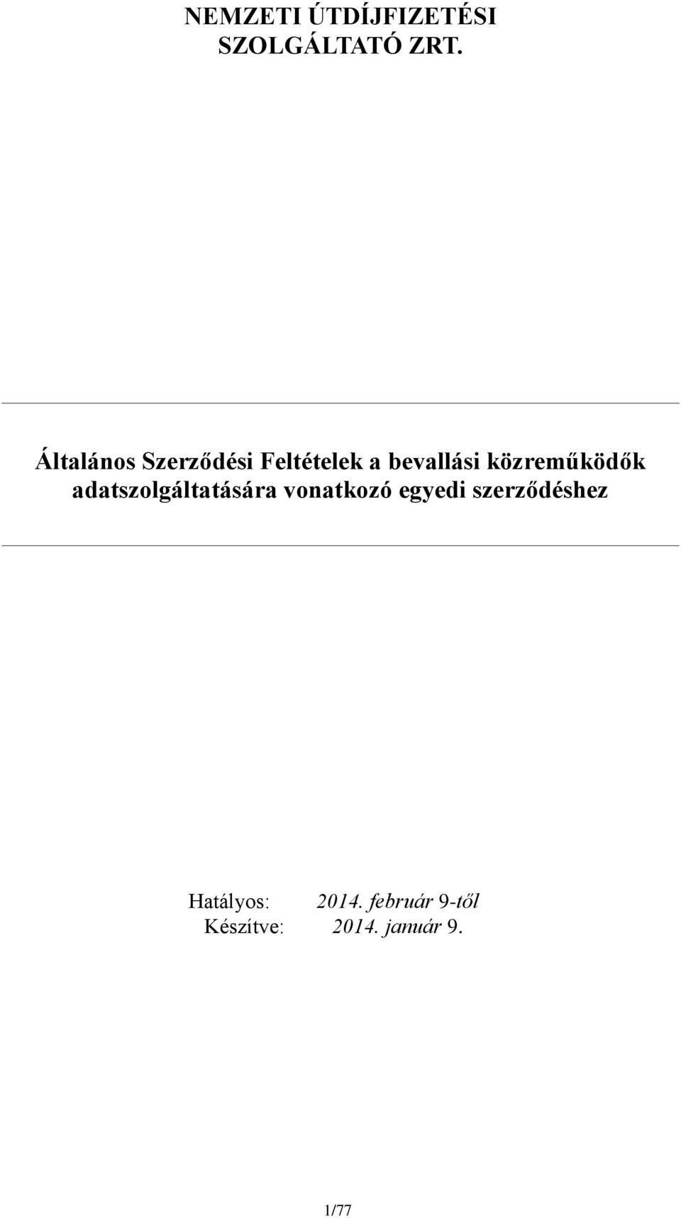 közreműködők adatszolgáltatására vonatkozó egyedi