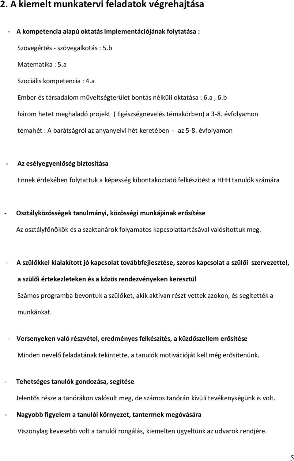 évfolyamon témahét : A barátságról az anyanyelvi hét keretében - az 5-8.