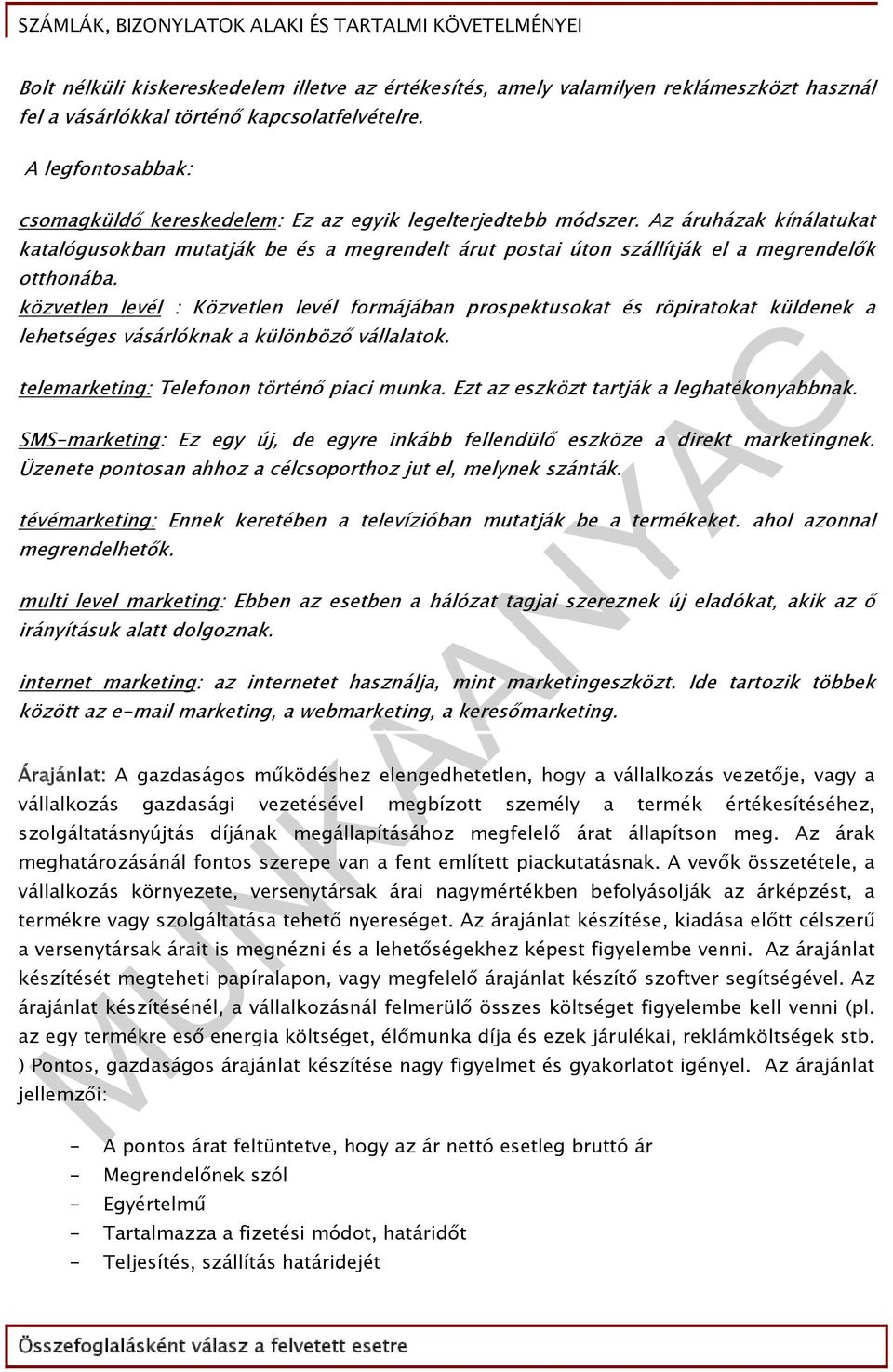 Az áruházak kínálatukat katalógusokban mutatják be és a megrendelt árut postai úton szállítják el a megrendelők otthonába.