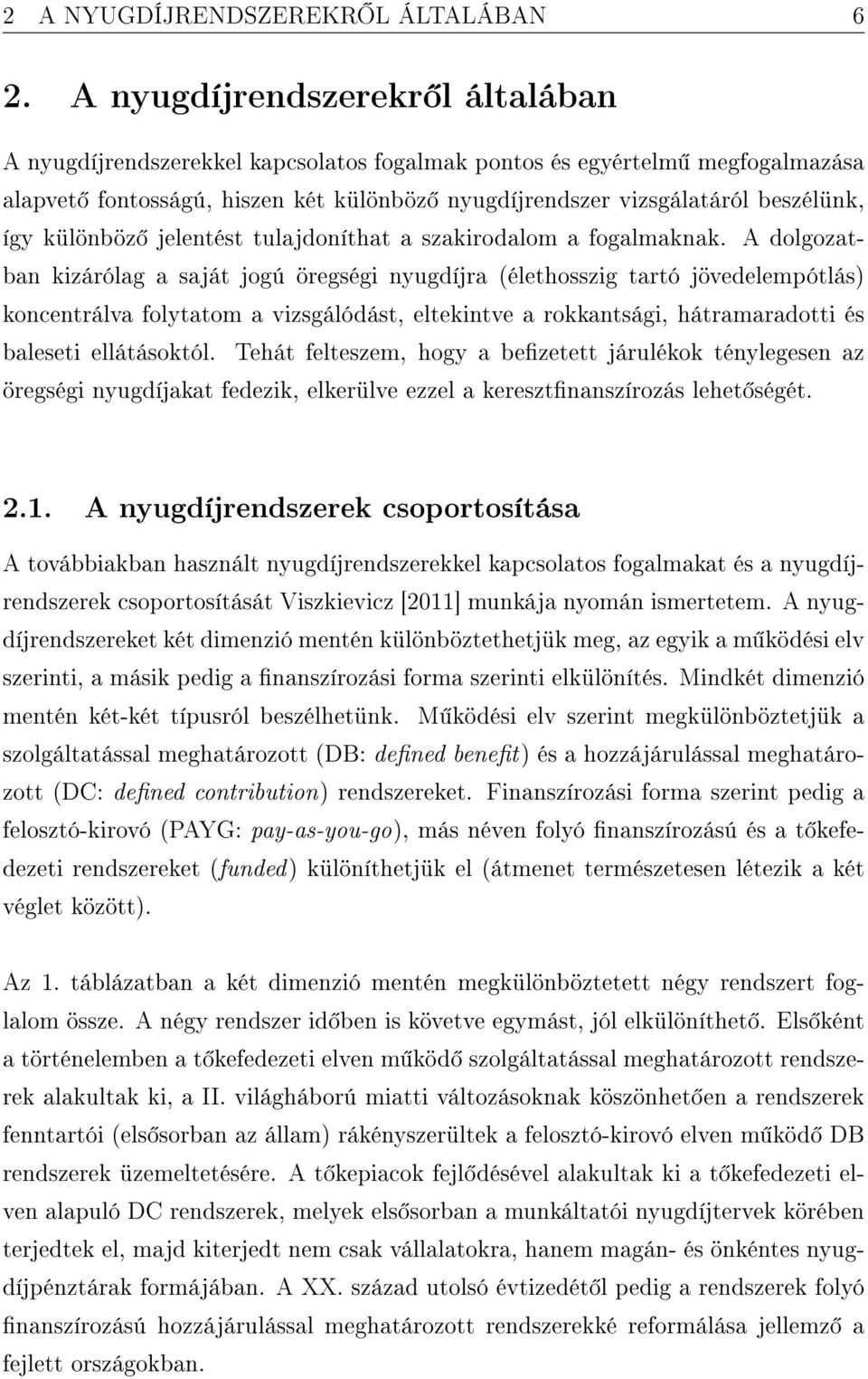 különböz jelentést tulajdoníthat a szakirodalom a fogalmaknak.