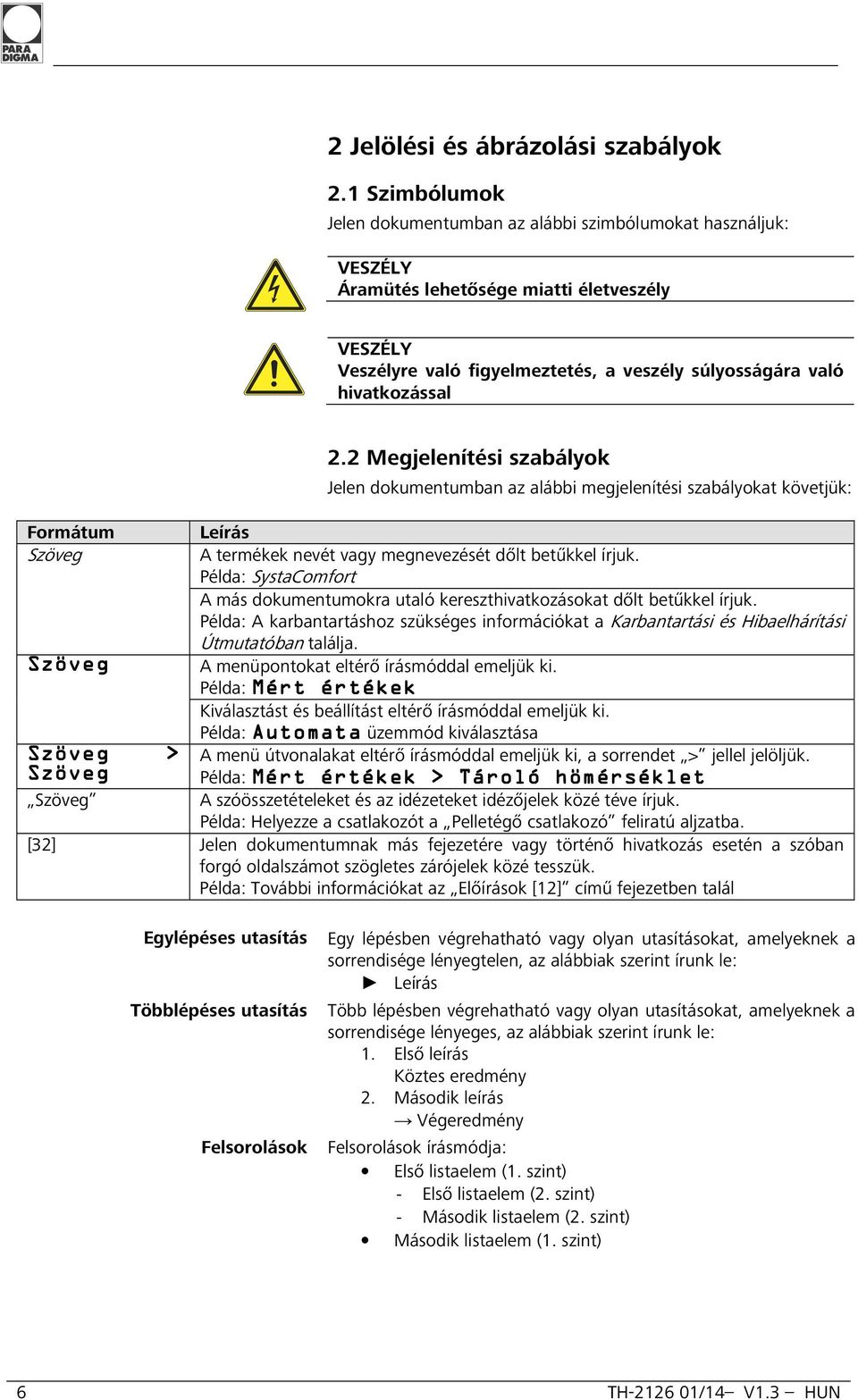 Formátum Szöveg Szöveg Szöveg > Szöveg Szöveg 2.