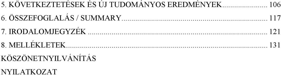 ÖSSZEFOGLALÁS / SUMMARY... 117 7.