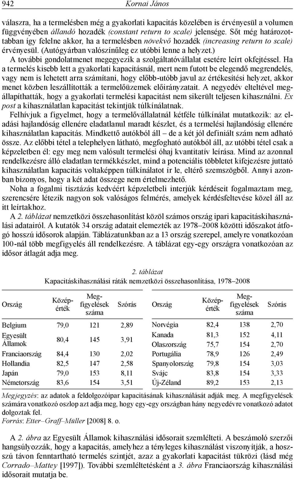 ) A további gondolatmenet megegyezik a szolgáltatóvállalat esetére leírt okfejtéssel.