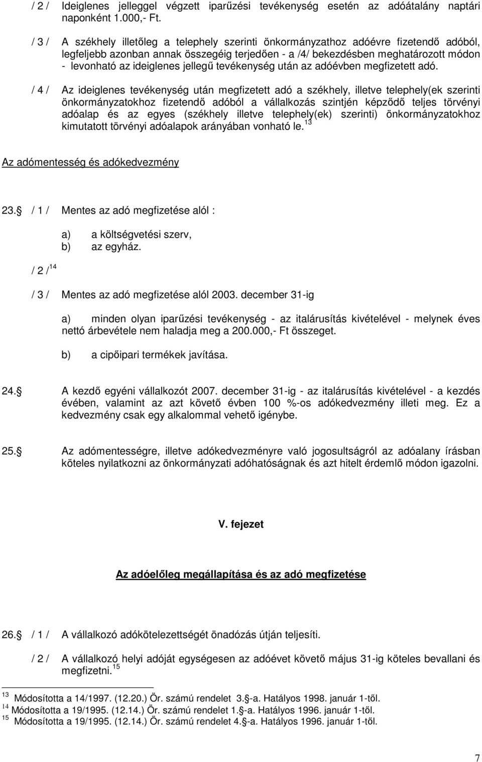 ideiglenes jellegő tevékenység után az adóévben megfizetett adó.