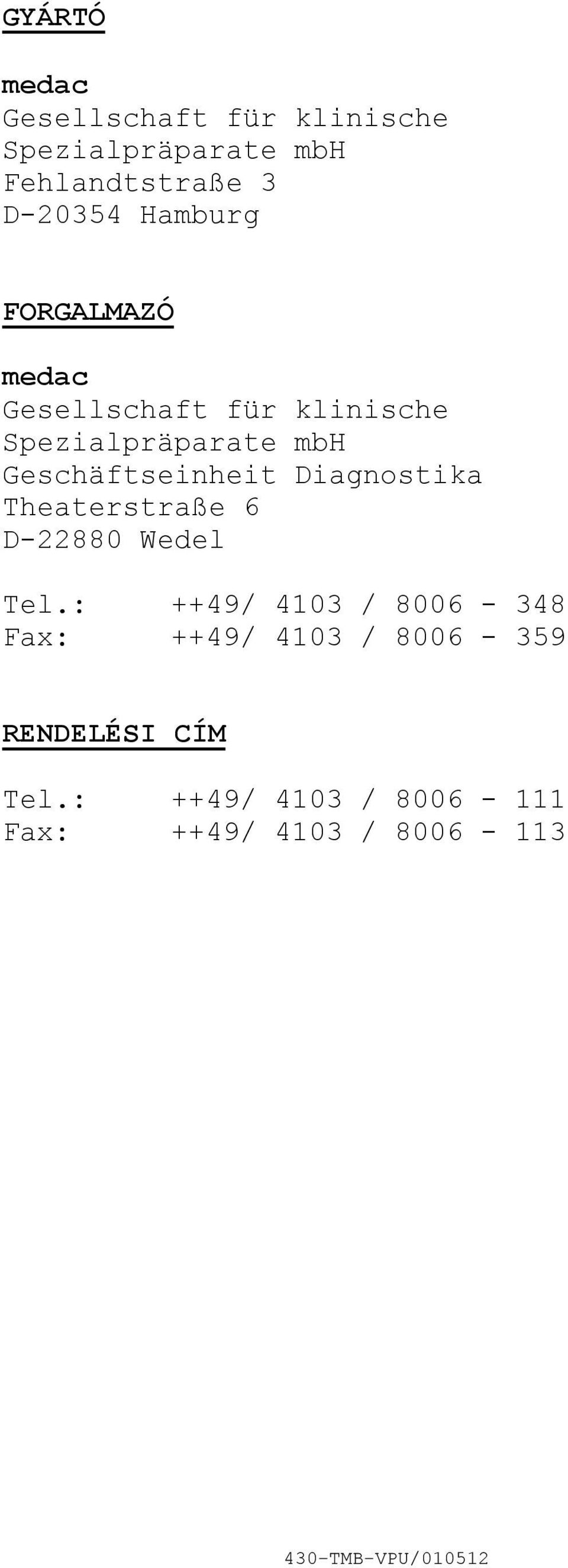 Geschäftseinheit Diagnostika Theaterstraße 6 D22880 Wedel Tel.