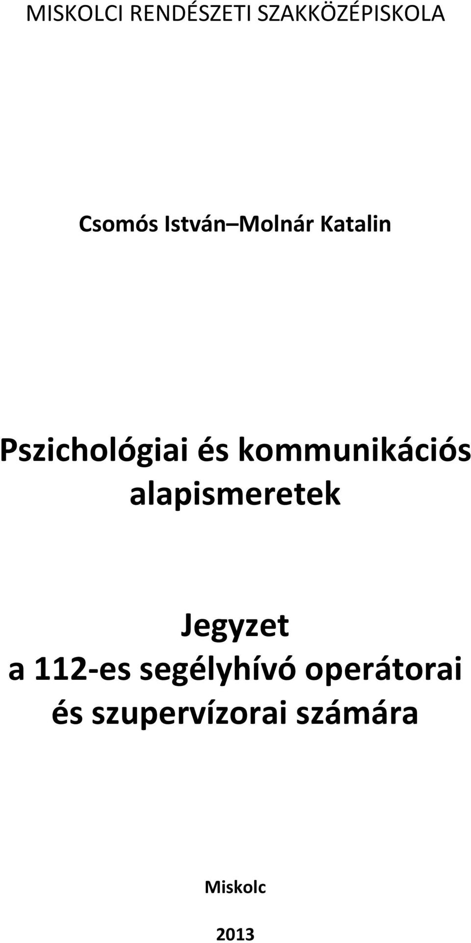 kommunikációs alapismeretek Jegyzet a 112-es