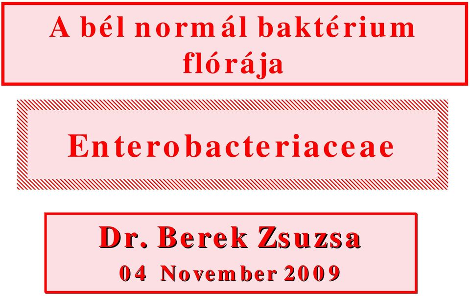 Enterobacteriaceae