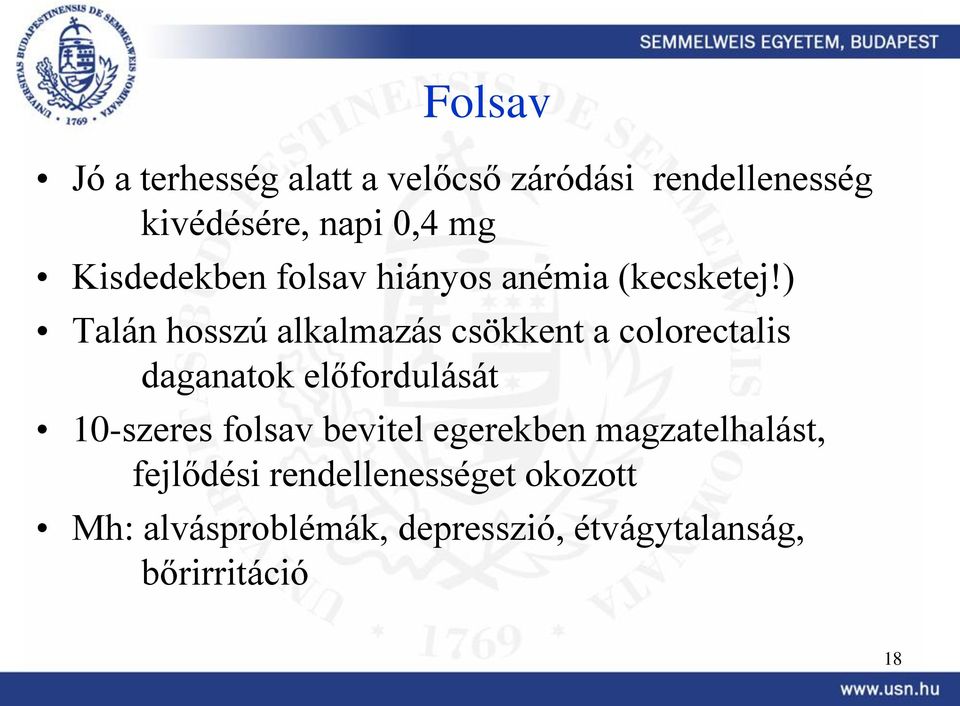 ) Talán hosszú alkalmazás csökkent a colorectalis daganatok előfordulását 10-szeres