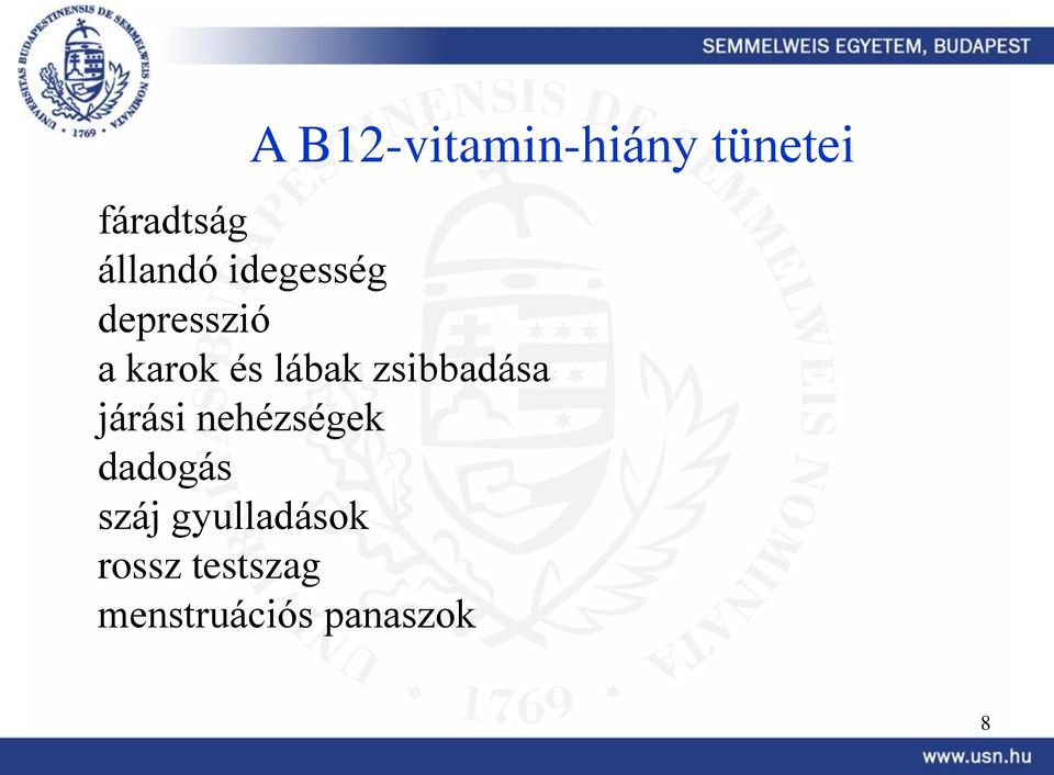 lábak zsibbadása járási nehézségek dadogás