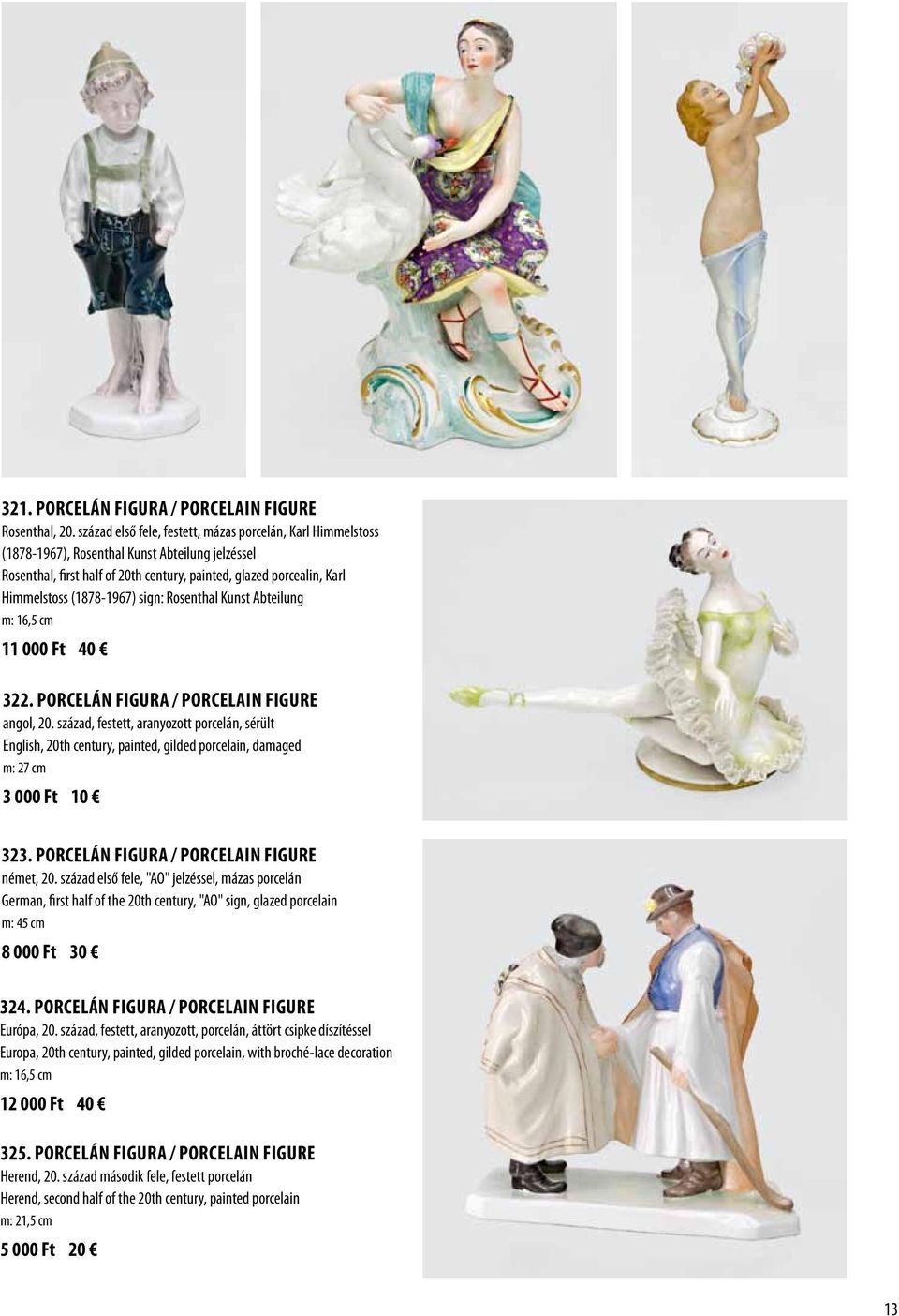 (1878-1967) sign: Rosenthal Kunst Abteilung m: 16,5 cm 11 000 Ft 40 322. Porcelán figura / Porcelain figure angol, 20.