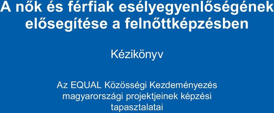 Kézikönyv Az EQUAL Közösségi