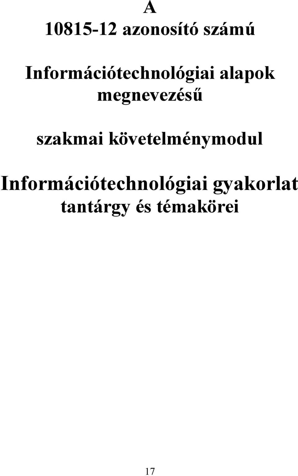 megnevezésű szakmai követelménymodul