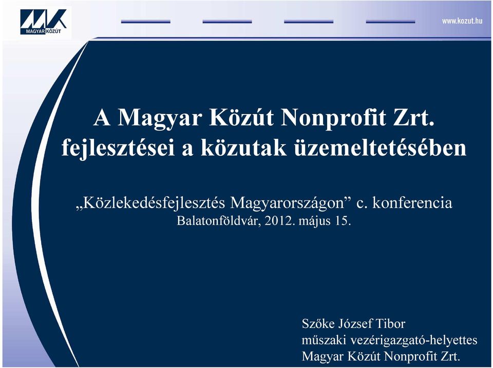 Közlekedésfejlesztés Magyarországon c.